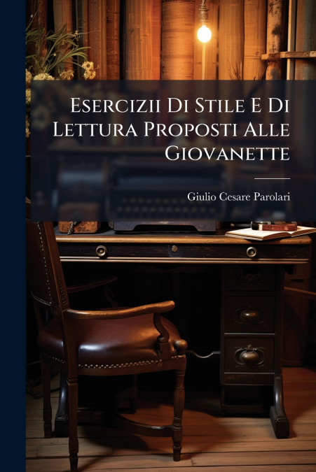 Esercizii Di Stile E Di Lettura Proposti Alle Giovanette