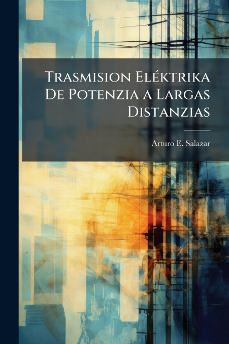 Trasmision Eléktrika De Potenzia a Largas Distanzias