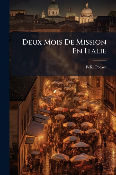 Deux Mois De Mission En Italie