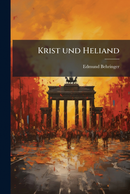 Krist und Heliand
