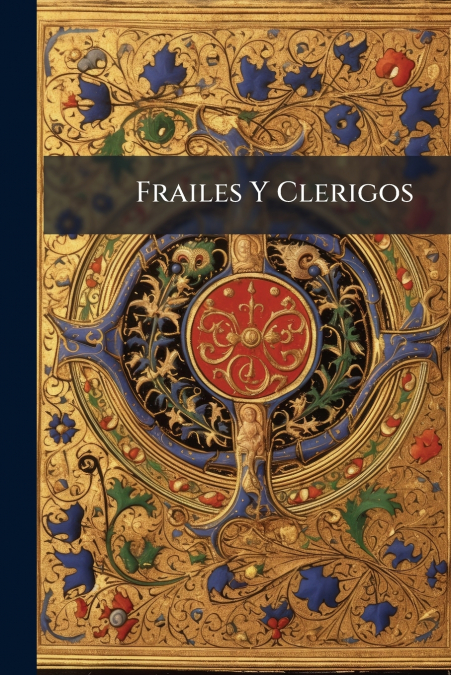 Frailes Y Clerigos