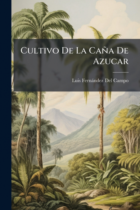 Cultivo De La Caña De Azucar