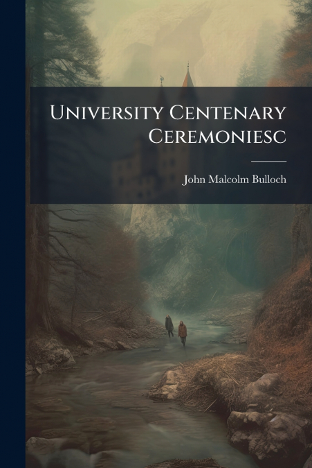 University Centenary Ceremoniesc