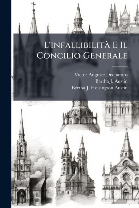 L’infallibilità E Il Concilio Generale