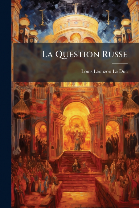 La Question Russe