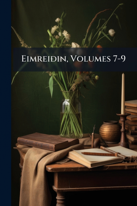 Eimreiðin, Volumes 7-9