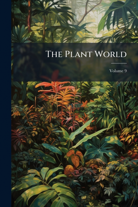 The Plant World; Volume 9