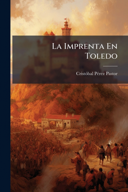 La Imprenta En Toledo