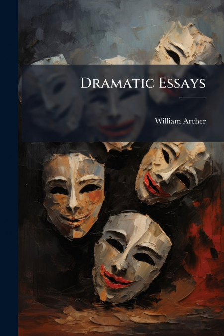 Dramatic Essays
