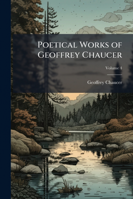 Poetical Works of Geoffrey Chaucer