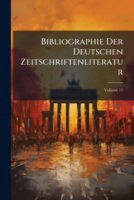 Bibliographie Der Deutschen Zeitschriftenliteratur