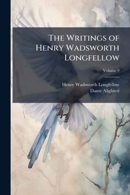 The Writings of Henry Wadsworth Longfellow