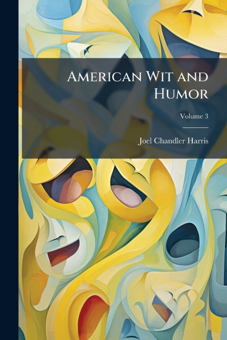 American Wit and Humor; Volume 3