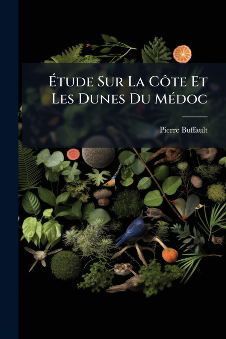 Étude Sur La Côte Et Les Dunes Du Médoc