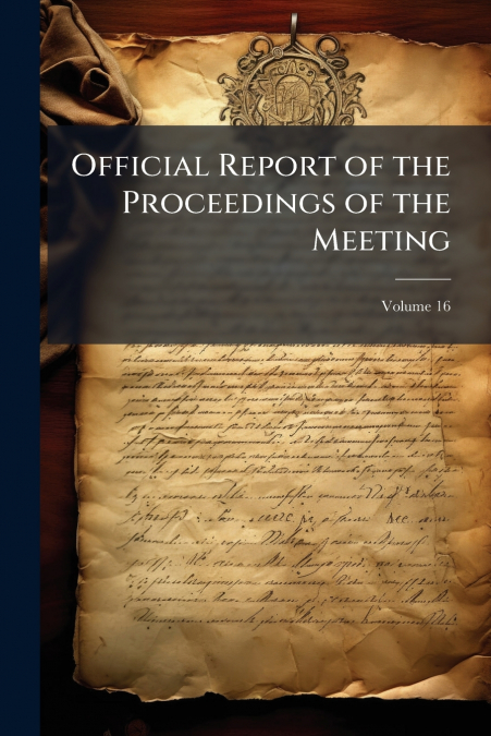 Official Report of the Proceedings of the Meeting; Volume 16