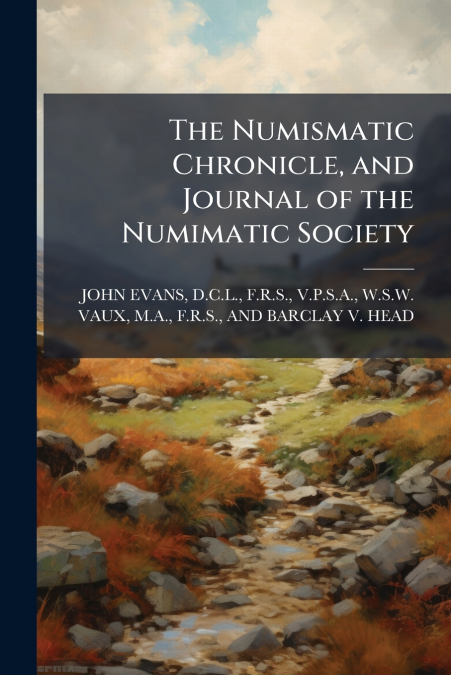 The Numismatic Chronicle, and Journal of the Numimatic Society