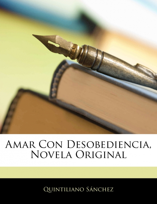 Amar Con Desobediencia, Novela Original