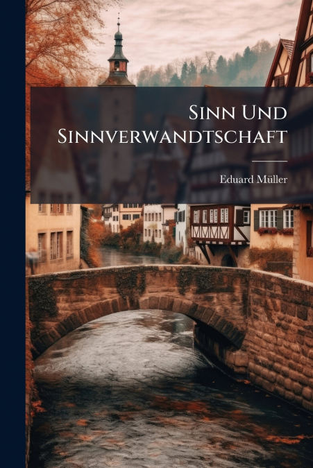 Sinn Und Sinnverwandtschaft