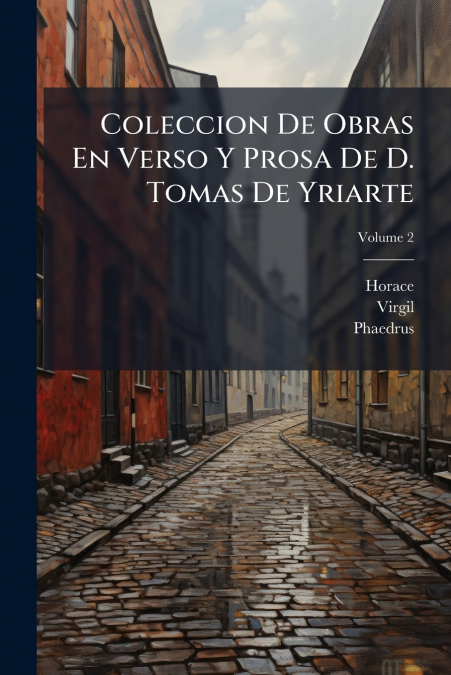 Coleccion De Obras En Verso Y Prosa De D. Tomas De Yriarte; Volume 2