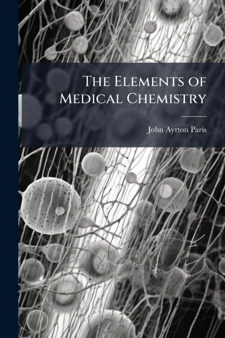The Elements of Medical Chemistry