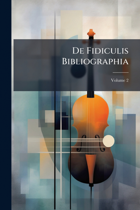 De Fidiculis Bibliographia