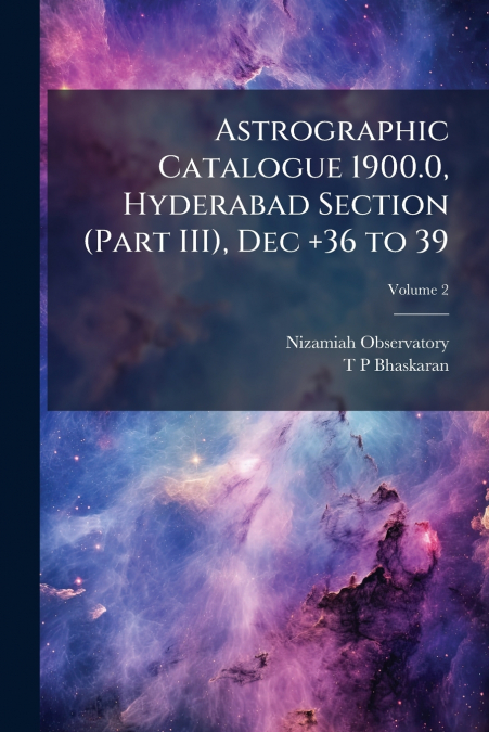 Astrographic Catalogue 1900.0, Hyderabad Section (Part III), Dec +36 to 39