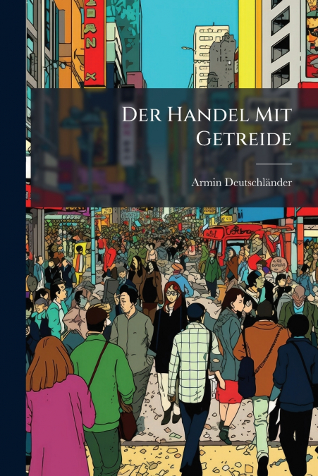 Der Handel Mit Getreide