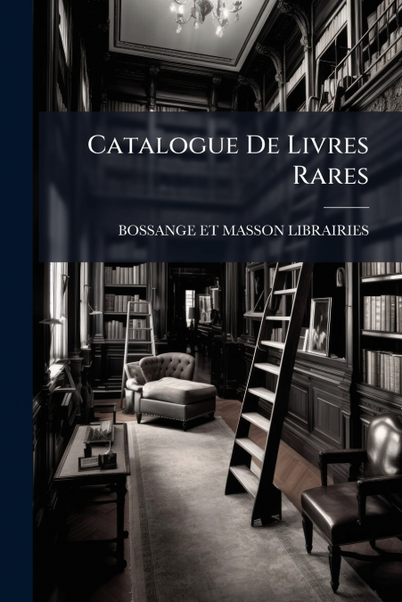 Catalogue De Livres Rares