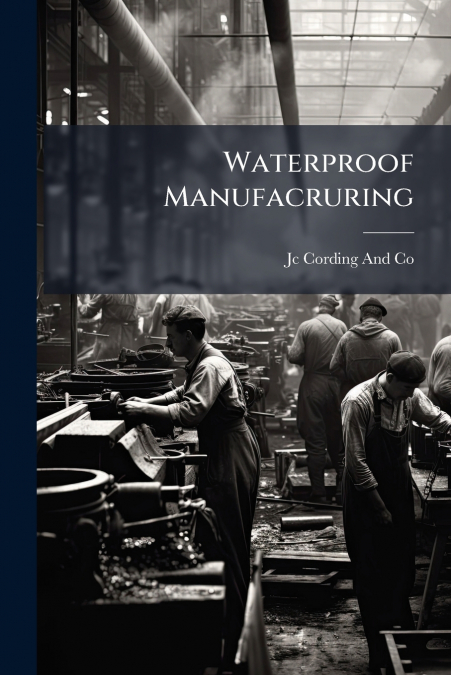 Waterproof Manufacruring
