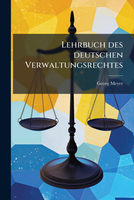 Lehrbuch des deutschen Verwaltungsrechtes