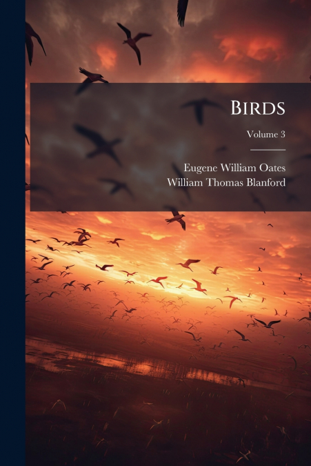 Birds; Volume 3