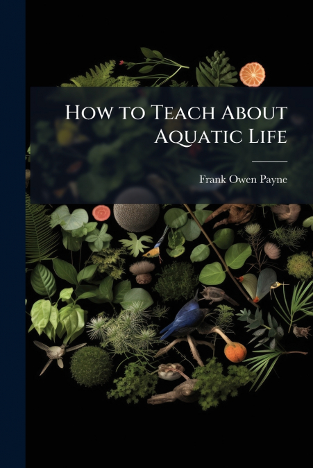 How to Teach About Aquatic Life