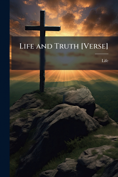 Life and Truth [Verse]