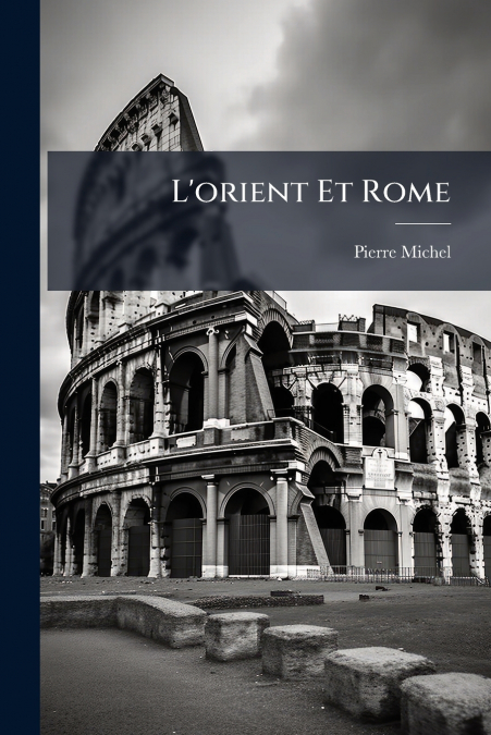 L’orient Et Rome