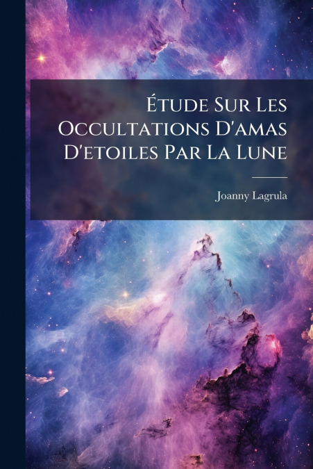 Étude Sur Les Occultations D’amas D’etoiles Par La Lune