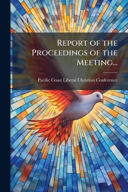 Report of the Proceedings of the Meeting...