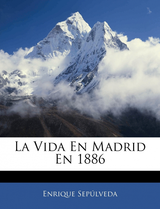 La Vida En Madrid En 1886