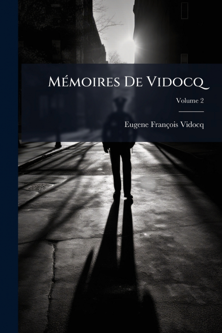 Mémoires De Vidocq