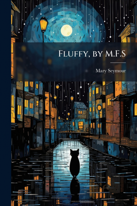 Fluffy, by M.F.S