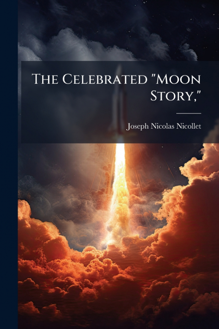 The Celebrated 'Moon Story,'