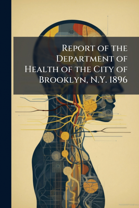 Report of the Department of Health of the City of Brooklyn, N.Y. 1896
