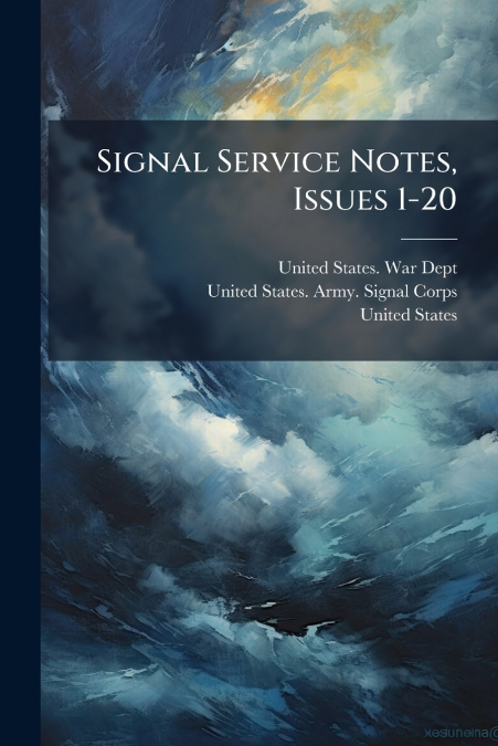 Signal Service Notes, Issues 1-20