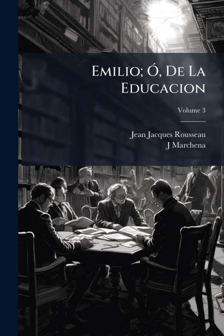 Emilio; Ó, De La Educacion; Volume 3