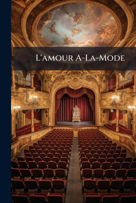L’amour A-La-Mode