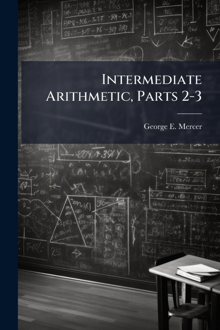 Intermediate Arithmetic, Parts 2-3