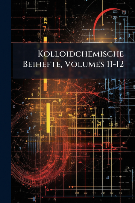 Kolloidchemische Beihefte, Volumes 11-12