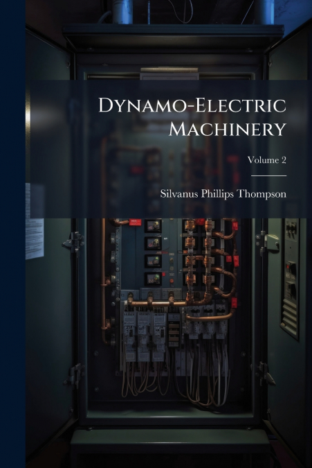 Dynamo-Electric Machinery; Volume 2