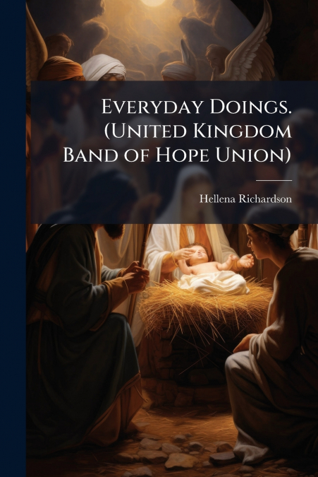 Everyday Doings. (United Kingdom Band of Hope Union)
