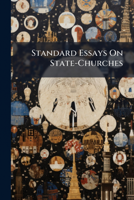 Standard Essays On State-Churches