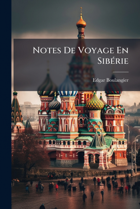 Notes De Voyage En Sibérie